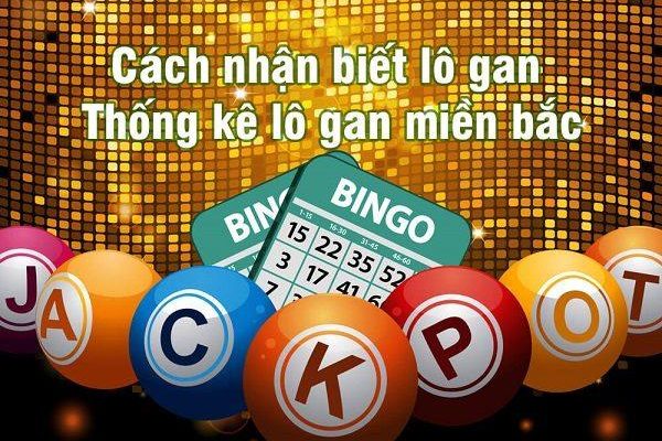 Cách chơi lô gan miền bắc chuẩn nhất